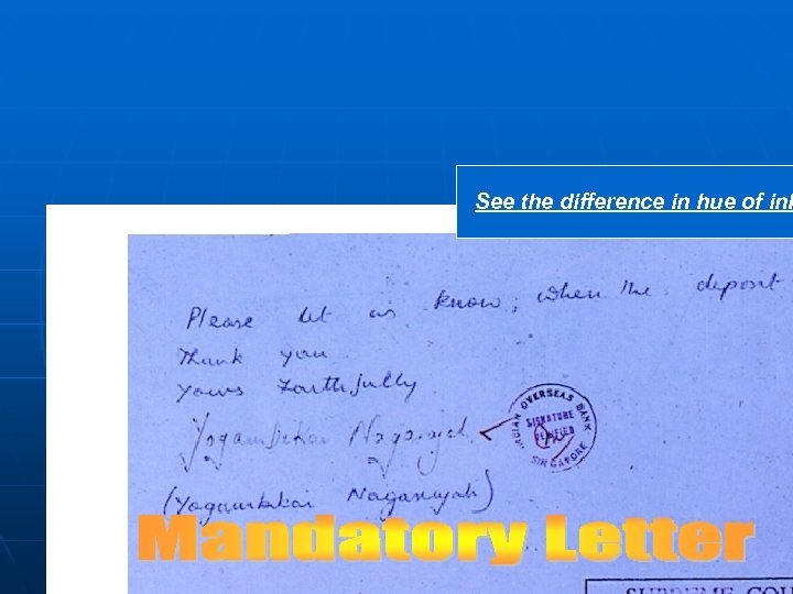 See the difference in hue of ink 