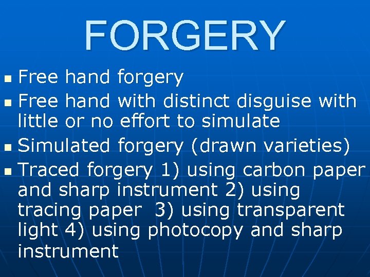 FORGERY Free hand forgery n Free hand with distinct disguise with little or no