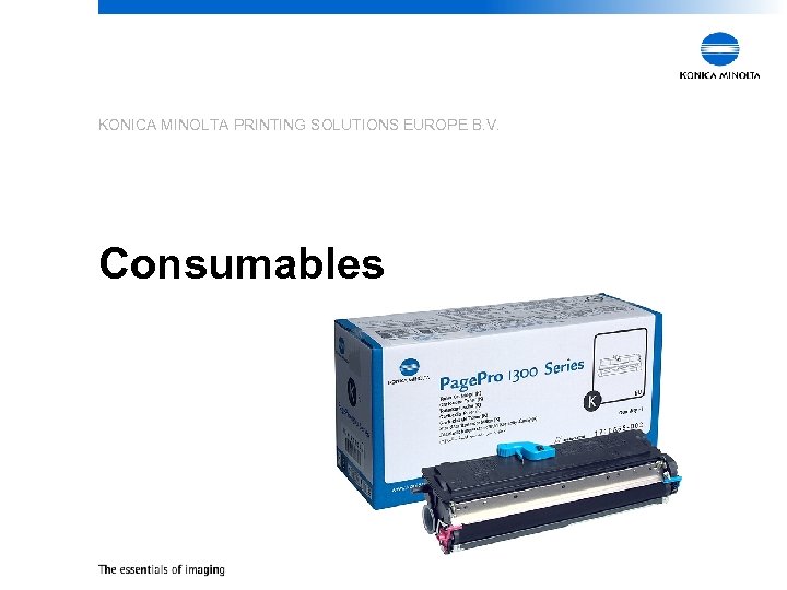 KONICA MINOLTA PRINTING SOLUTIONS EUROPE B. V. Consumables 