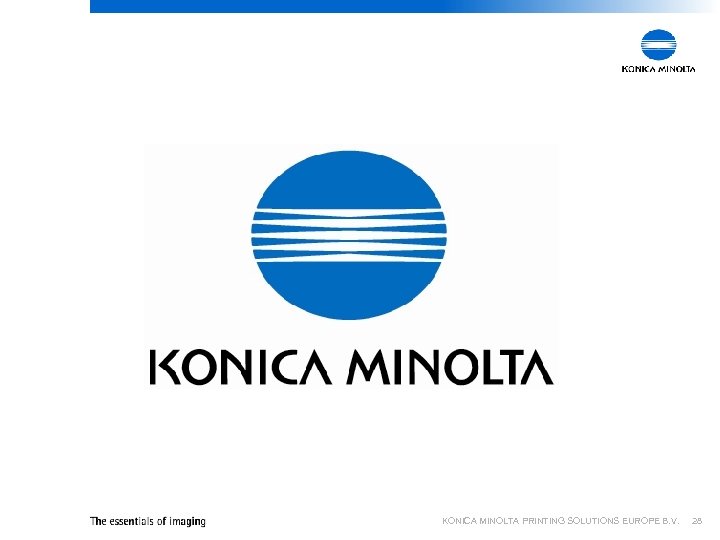 KONICA MINOLTA PRINTING SOLUTIONS EUROPE B. V. 28 