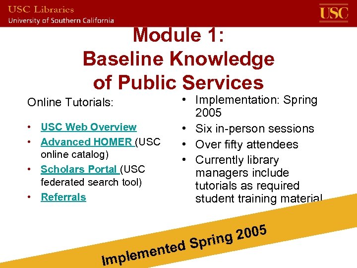 Module 1: Baseline Knowledge of Public Services Online Tutorials: • USC Web Overview •