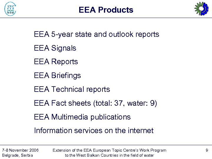 EEA Products EEA 5 -year state and outlook reports EEA Signals EEA Reports EEA