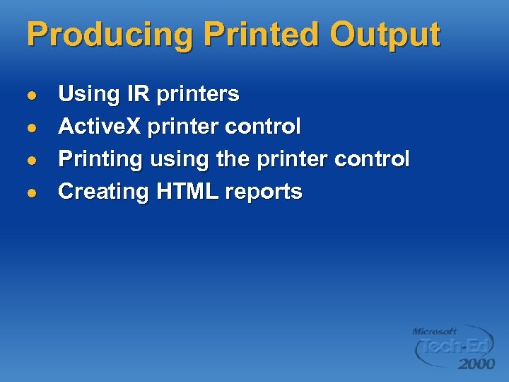 Producing Printed Output l l Using IR printers Active. X printer control Printing using