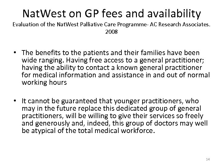 Nat. West on GP fees and availability Evaluation of the Nat. West Palliative Care