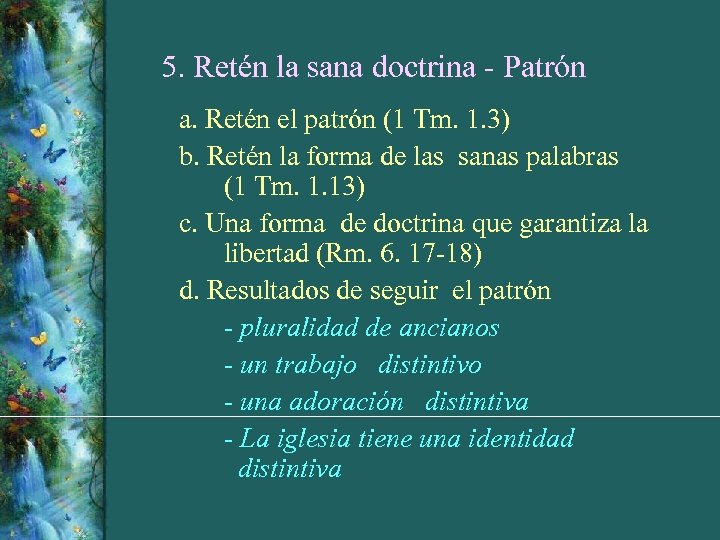5. Retén la sana doctrina - Patrón a. Retén el patrón (1 Tm. 1.