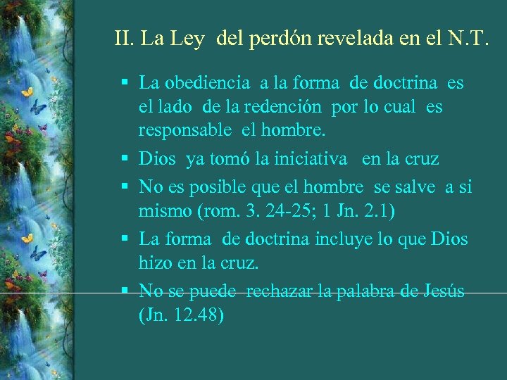 II. La Ley del perdón revelada en el N. T. § La obediencia a