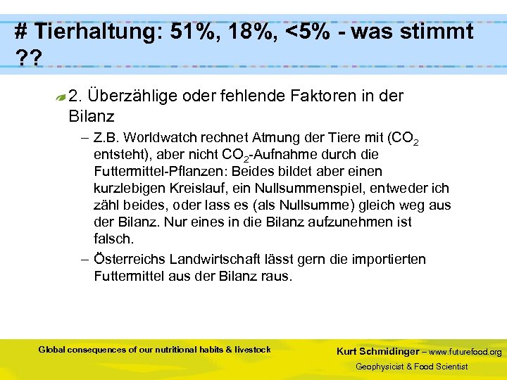 # Tierhaltung: 51%, 18%, <5% - was stimmt ? ? 2. Überzählige oder fehlende