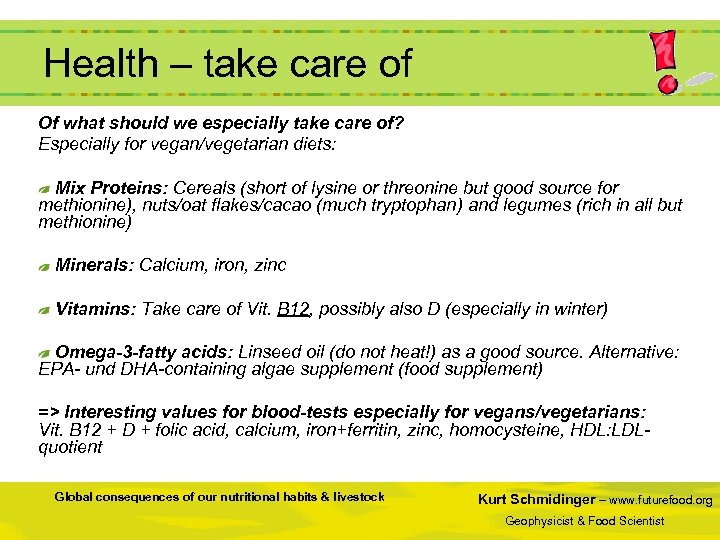  Health – take care of Of what should we especially take care of?