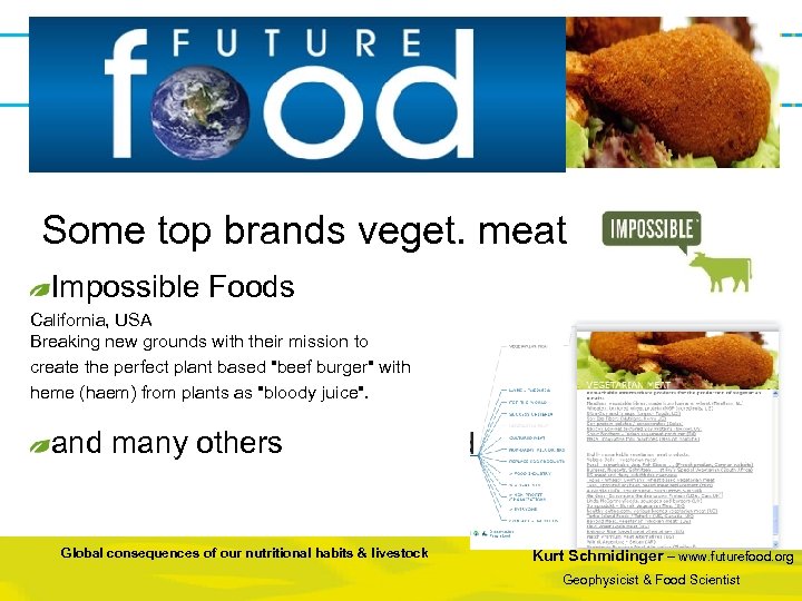  Some top brands veget. meat Impossible Foods California, USA Breaking new grounds with