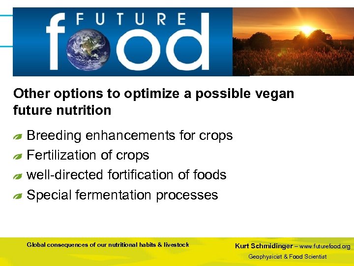Other options to optimize a possible vegan future nutrition Breeding enhancements for crops Fertilization