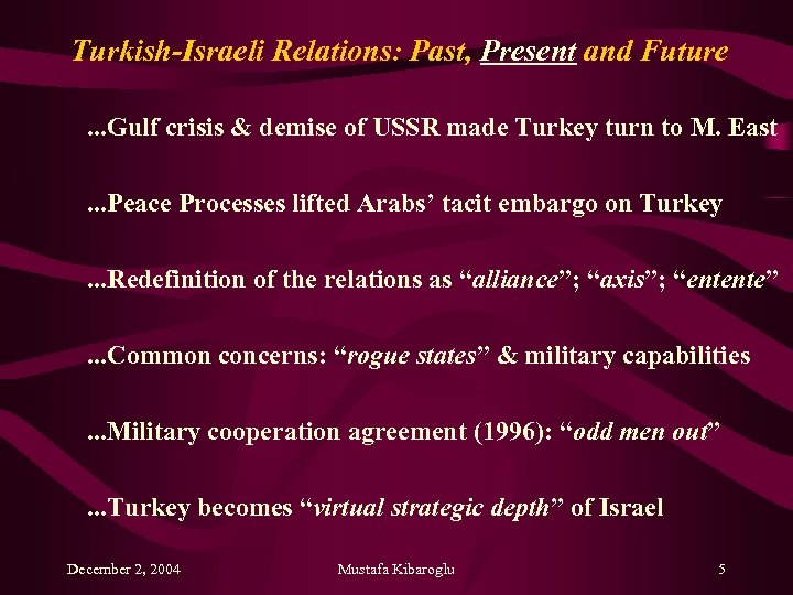 Turkish-Israeli Relations: Past, Present and Future. . . Gulf crisis & demise of USSR