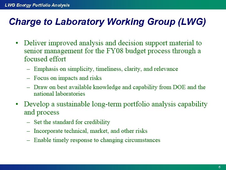 LWG Energy Portfolio Analysis Charge to Laboratory Working Group (LWG) 6 