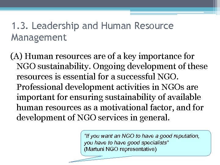 1. 3. Leadership and Human Resource Management (A) Human resources are of a key