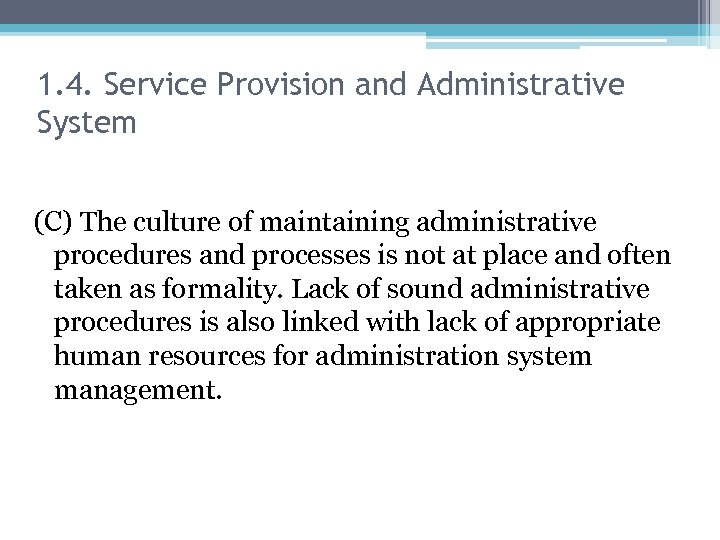 1. 4. Service Provision and Administrative System (C) The culture of maintaining administrative procedures