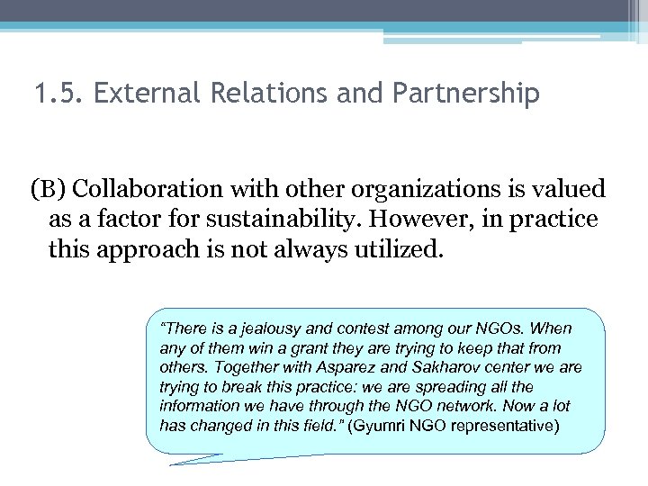 1. 5. External Relations and Partnership (B) Collaboration with other organizations is valued as