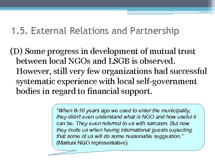 1. 5. External Relations and Partnership (D) Some progress in development of mutual trust