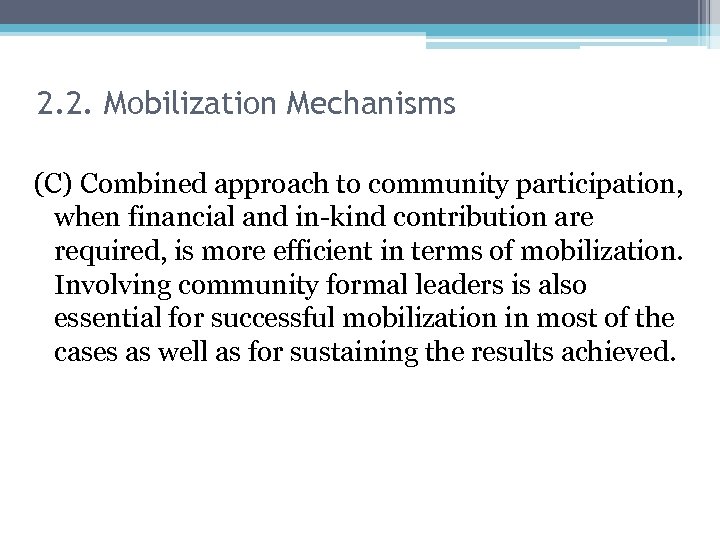 2. 2. Mobilization Mechanisms (C) Combined approach to community participation, when financial and in-kind