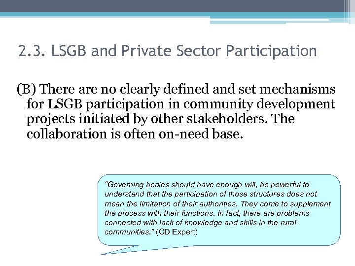 2. 3. LSGB and Private Sector Participation (B) There are no clearly defined and