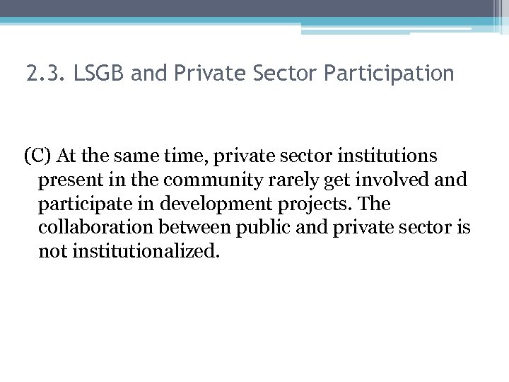 2. 3. LSGB and Private Sector Participation (C) At the same time, private sector