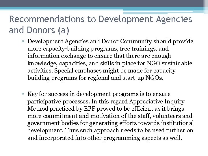 Recommendations to Development Agencies and Donors (a) ▫ Development Agencies and Donor Community should