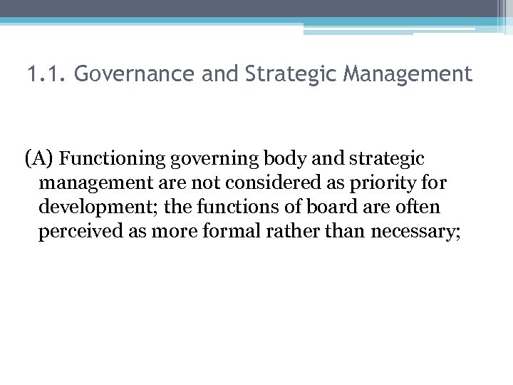 1. 1. Governance and Strategic Management (A) Functioning governing body and strategic management are