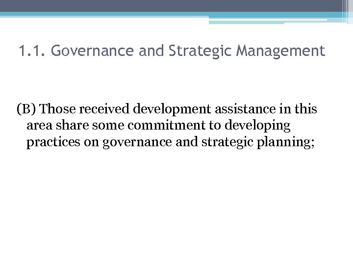 1. 1. Governance and Strategic Management (B) Those received development assistance in this area