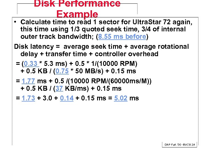 Disk Performance Example • Calculate time to read 1 sector for Ultra. Star 72