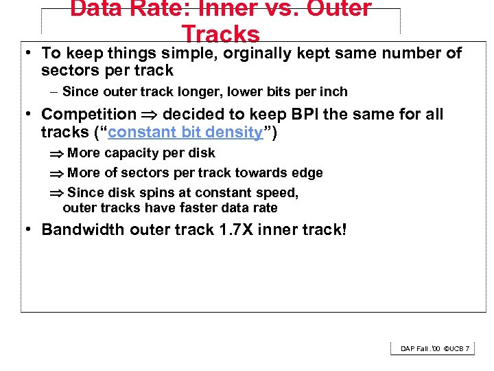 Data Rate: Inner vs. Outer Tracks • To keep things simple, orginally kept same