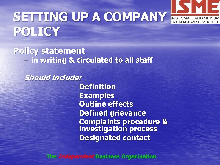 SETTING UP A COMPANY POLICY Policy statement – in writing & circulated to all