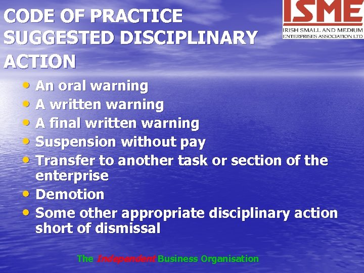 CODE OF PRACTICE SUGGESTED DISCIPLINARY ACTION • An oral warning • A written warning