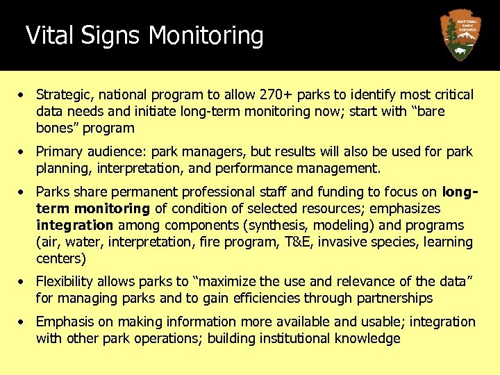 Vital Signs Monitoring • Strategic, national program to allow 270+ parks to identify most