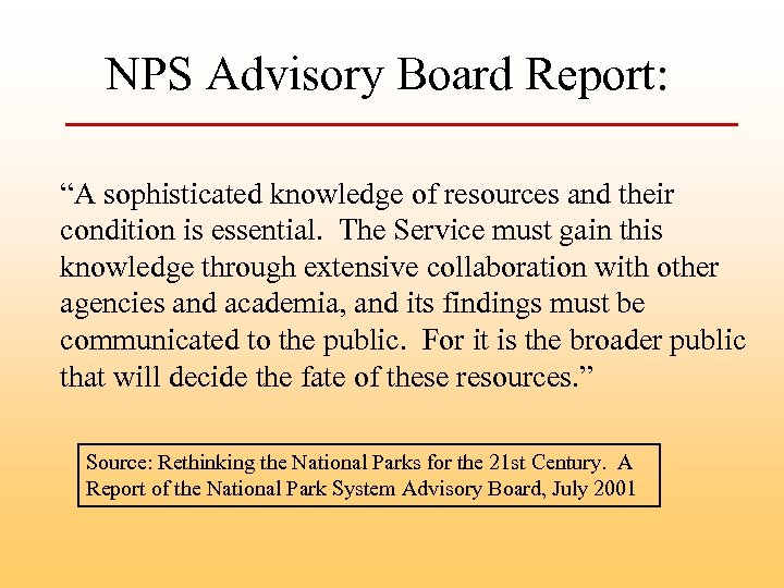 NPS Advisory Board Report: “A sophisticated knowledge of resources and their condition is essential.
