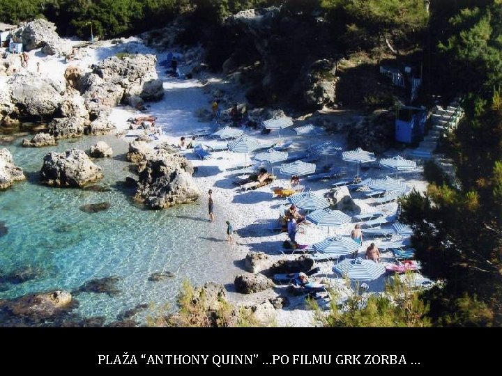 PLAŽA “ANTHONY QUINN” …PO FILMU GRK ZORBA … 