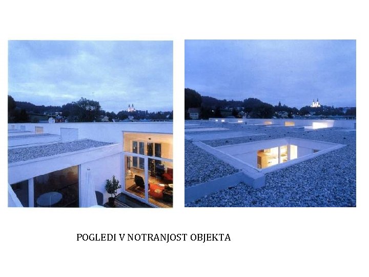 POGLEDI V NOTRANJOST OBJEKTA 