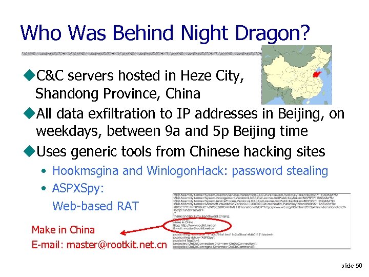 Who Was Behind Night Dragon? u. C&C servers hosted in Heze City, Shandong Province,