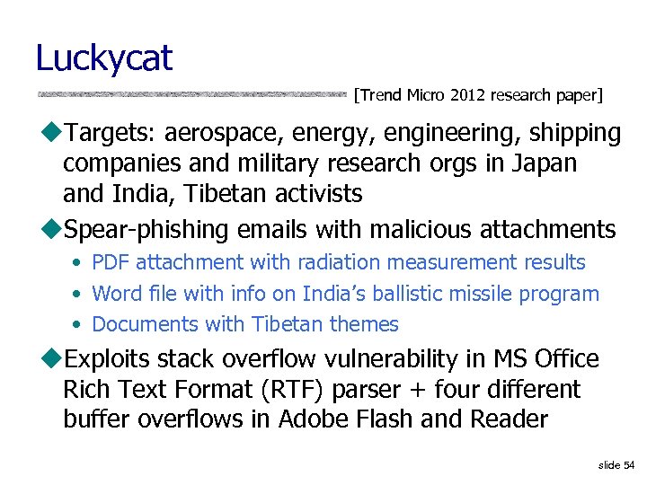Luckycat [Trend Micro 2012 research paper] u. Targets: aerospace, energy, engineering, shipping companies and