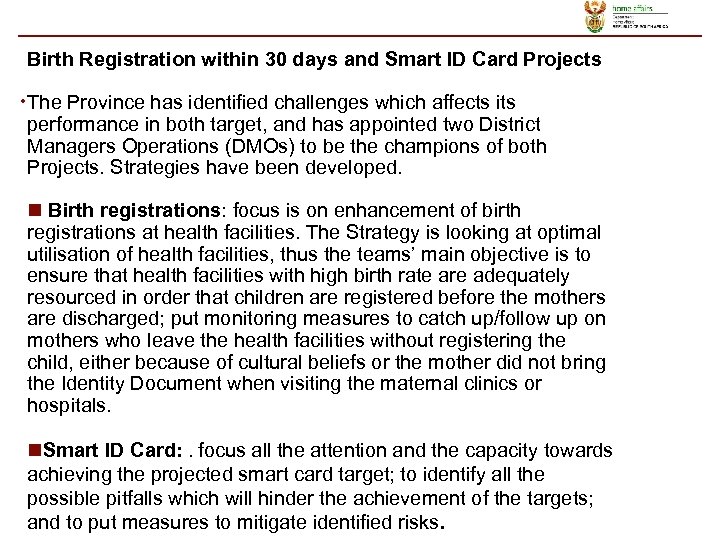 Birth Registration within 30 days and Smart ID Card Projects • The Province has