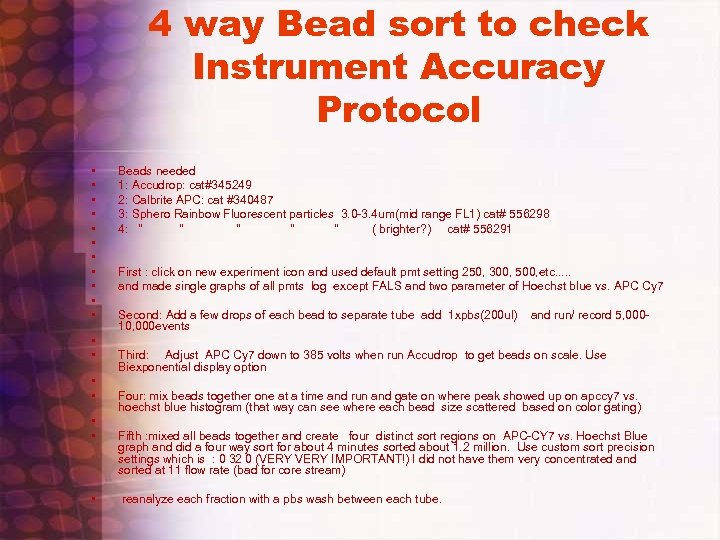 4 way Bead sort to check Instrument Accuracy Protocol • • • • •