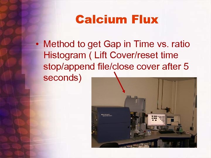 Calcium Flux • Method to get Gap in Time vs. ratio Histogram ( Lift