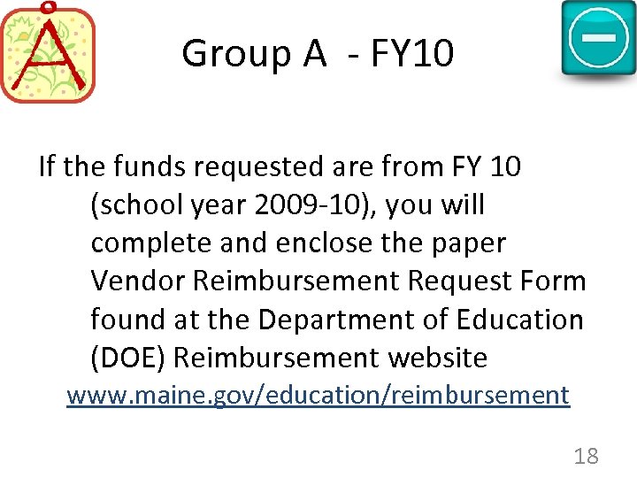 Group A - FY 10 If the funds requested are from FY 10 (school