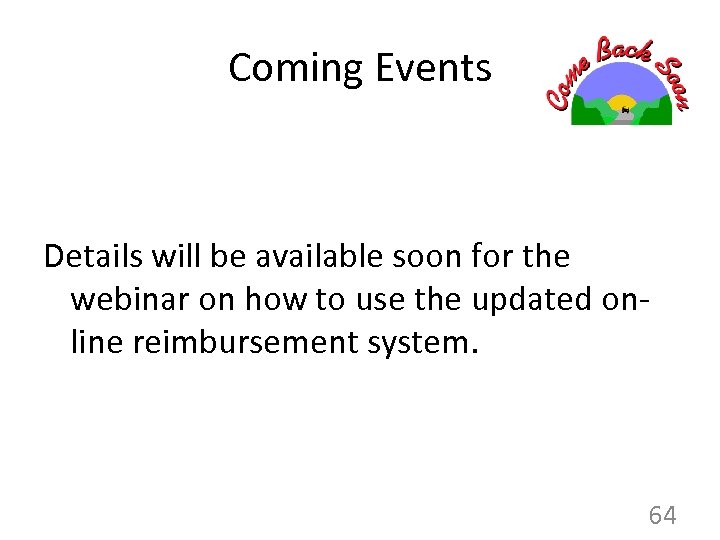 Coming Events Details will be available soon for the webinar on how to use