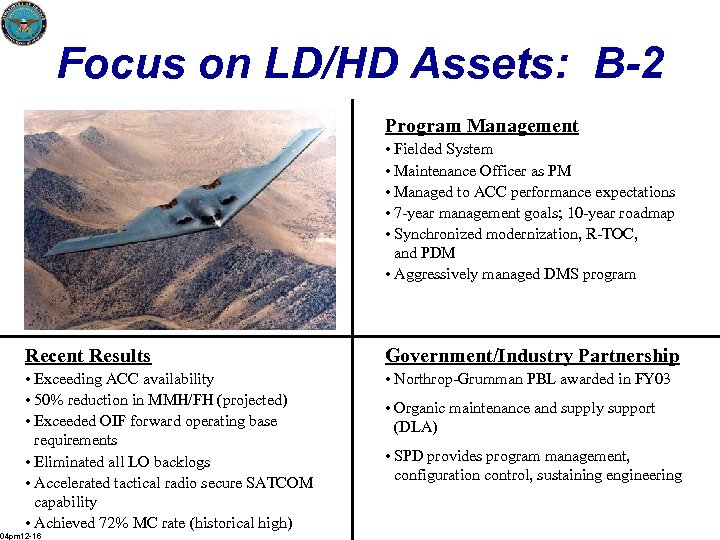 Focus on LD/HD Assets: B-2 Program Management • Fielded System • Maintenance Officer as