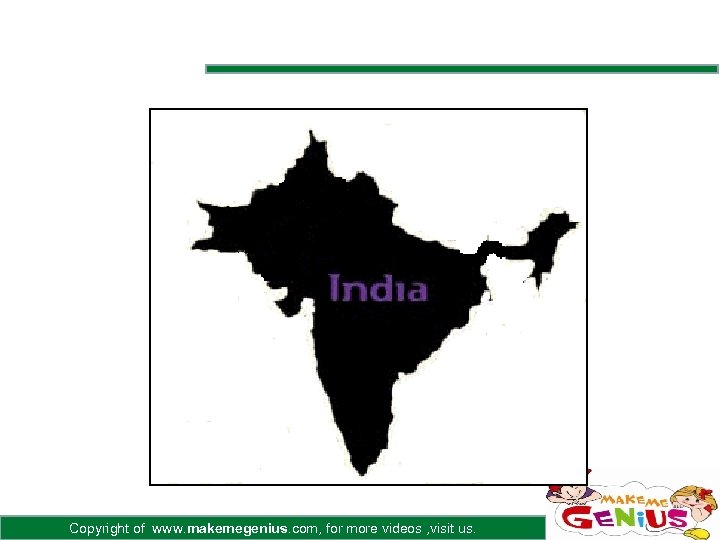 Copyright of www. makemegenius. com, for more videos , visit us. 