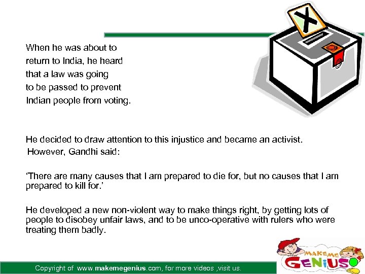 When he was about to return to India, he heard that a law was