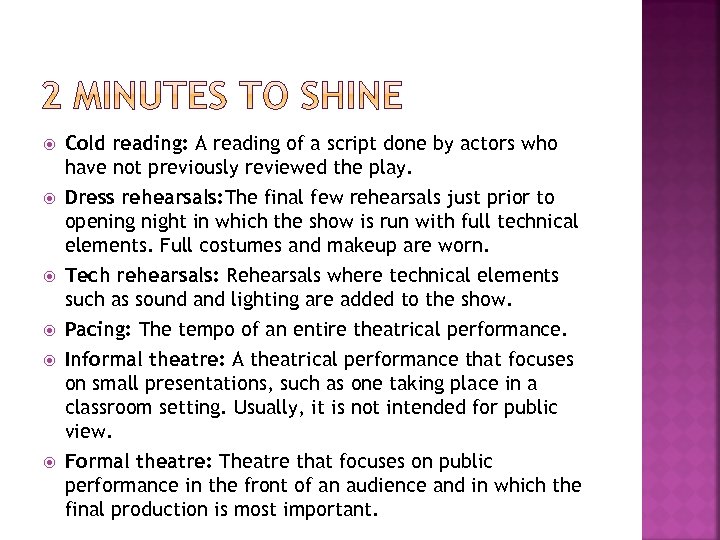  Cold reading: A reading of a script done by actors who have not