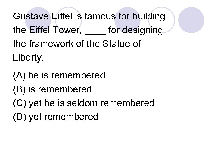 Gustave Eiffel is famous for building the Eiffel Tower, ____ for designing the framework