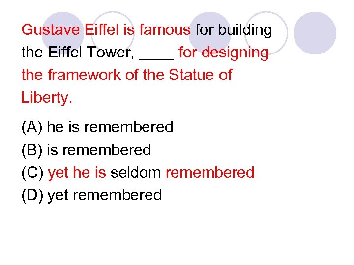 Gustave Eiffel is famous for building the Eiffel Tower, ____ for designing the framework