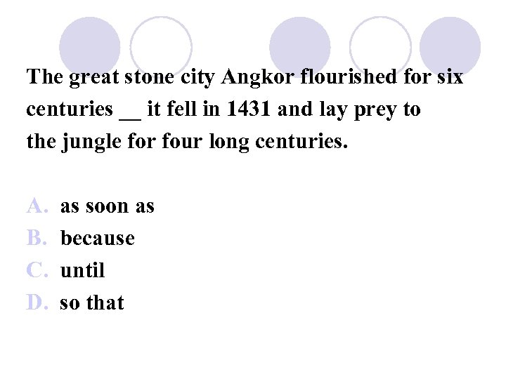 The great stone city Angkor flourished for six centuries __ it fell in 1431
