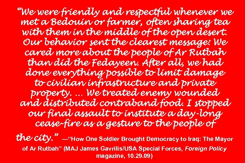 “We were friendly and respectful whenever we met a Bedouin or farmer, often sharing