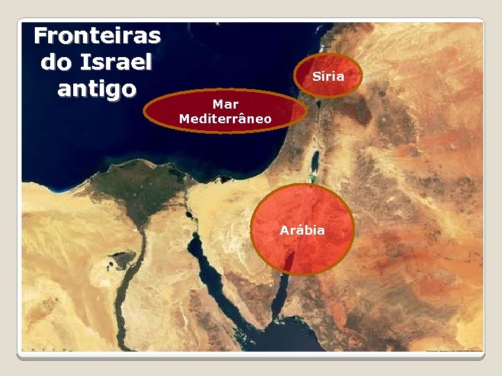 Fronteiras do Israel antigo Siria Mar Mediterrâneo Arábia 